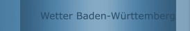 Wetter Baden-Württemberg